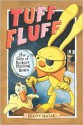 Tuff Fluff: The Case of Duckie's Missing Brain - Scott Nash