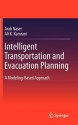 Intelligent Transportation and Evacuation Planning: A Modeling-Based Approach - Arab Naser, Ali K. Kamrani