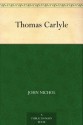 Thomas Carlyle - John Nichol