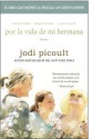 Por la vida de mi hermana (My Sister's Keeper): Novela - Jodi Picoult