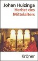 Herbst des Mittelalters - Johan Huizinga, Kurt Köster