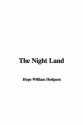 The Night Land - Hope William Hodgson