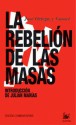 La rebelión de las masas - José Ortega y Gasset