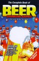 The Complete Book of Beer Drinking Games, 3rd Revised Edition - Andy Griscom, Scott Johnson, Scott Johnston, Ben Rand