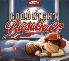 Goodnight Baseball - Michael Dahl