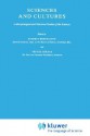 Sciences And Cultures: Anthropological And Historical Studies Of The Sciences (Sociology Of The Sciences Yearbook) - Everett Mendelsohn