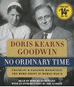 No Ordinary Time: Franklin and Eleanor Roosevelt, The Home Front in World War II - Doris Kearns Goodwin