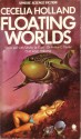 Floating Worlds (Sphere Science Fiction) - Cecelia Holland