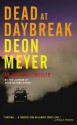 Dead at Daybreak - Deon Meyer