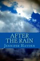 After the Rain - Jennifer Hayden