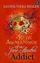 Rude Awakening of a Jane Austen Addict - Laurie Viera Rigler