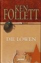 Die Löwen - Ken Follett