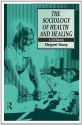 The Sociology of Health and Healing: A Textbook - Margaret Stacey