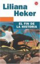 Fin de La Historia, El (B) - Liliana Heker