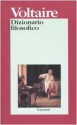 Dizionario filosofico - Voltaire, Maria Moneti, Massimo Binazzi