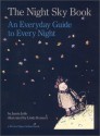 The Night Sky Book: An Everyday Guide to Every Night - Jamie Jobb, Linda Bennett