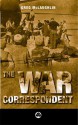 The War Correspondent - Greg McLaughlin