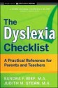 The Dyslexia Checklist: A Practical Reference for Parents and Teachers - Sandra F. Rief, Judith Stern