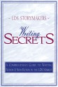 Writing Secrets: A Comprehensive Guide to Writing Fiction & Nonfiction in the LDS Market - B.J. Rowley, Janet Kay Jensen