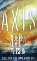 Axis (Spin #2) - Robert Charles Wilson