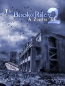 The Book Of Riley ~ A Zombie Tale Pt. 2 - Mark Tufo