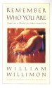 Remember Who You Are - William H. Willimon, Bruce Sayre