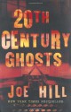 20th Century Ghosts - Joe Hill, Christopher Golden