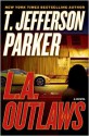 L.A. Outlaws - T. Jefferson Parker