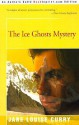 The Ice Ghosts Mystery - Jane Louise Curry