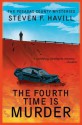 The Fourth Time Is Murder: A Posadas County Mystery - Steven F. Havill