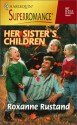 Her Sister's Children: A Little Secret - Roxanne Rustand