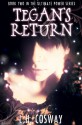 Tegan's Return - L.H. Cosway