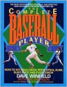 Complete Baseball Player - Dave Winfield, Eric Swenson, Winfield Enterprises