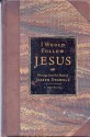 I Would Follow Jesus: Writings from the Heart of Joseph Stowell - Joseph M. Stowell