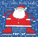 How Santa Really Works. Alan Snow - Alan Snow