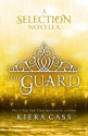 The Guard (The Selection) - Kiera Cass