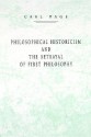 Philosophical Historicism and the Betrayal of First Philosophy - Carl Page