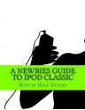 A Newbies Guide to iPod Classic - Minute Help Guides