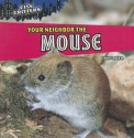 Your Neighbor the Mouse - Greg Roza