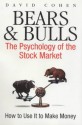 Bears and Bulls: Psychology of the Stock Market - David Cohen