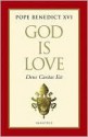 God is Love (Deus Caritas Est) - Pope Benedict XVI