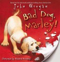 Bad Dog, Marley! (Book & Cd) - John Grogan