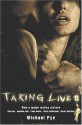 Taking Lives - Michael Pye