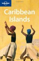 Lonely Planet Caribbean Islands (Multi Country Guide) - Conner Gorry, Thomas Kohnstamm, Ryan Ver Berkmoes