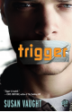 Trigger - Susan Vaught