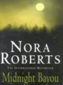 Midnight Bayou - Nora Roberts