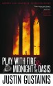 Play with Fire & Midnight at the Oasis (A Morris and Chastain Investigation) - Justin Gustainis