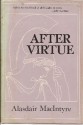 After Virtue: A Study In Moral Theory - Alasdair MacIntyre