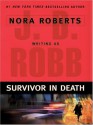 Survivor In Death (In Death, #20) - J.D. Robb