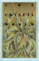 The Crystal World - J.G. Ballard